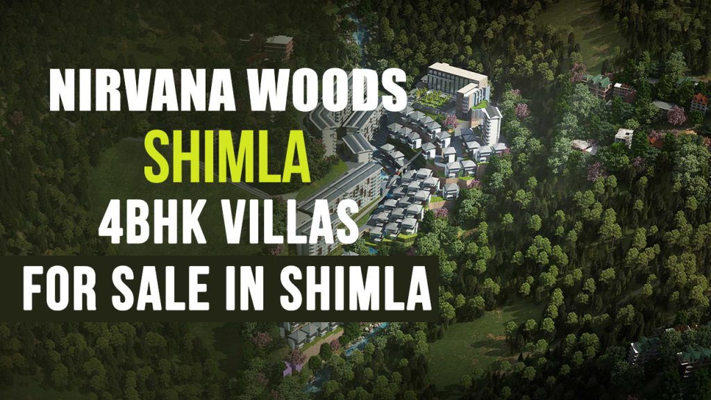 Nirvana Woods Shimla - 4BHK Villas for Sale in Shimla, Himchal Pradesh